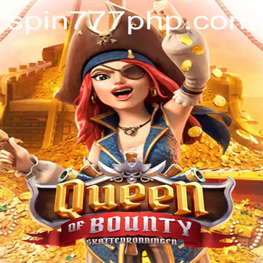 Exploring the Queen of Bounty Game at Spin 777 Casino