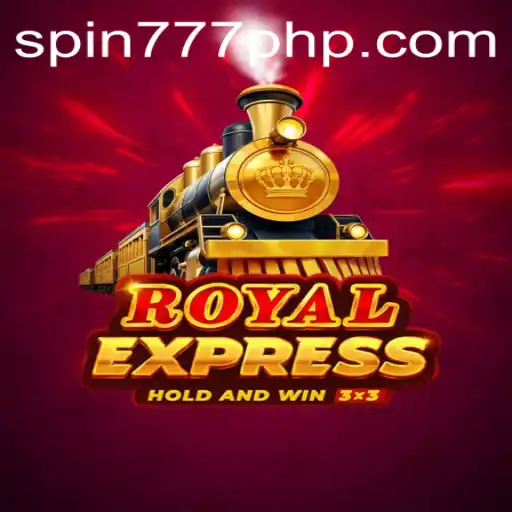 Royal Express: Spin 777 Casino's Majestic Game Experience