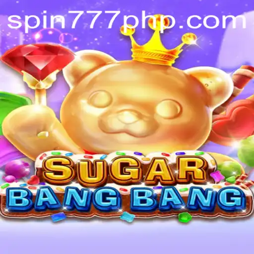 Exploring SUGARBANGBANG: A Thrilling Spin 777 Casino Experience